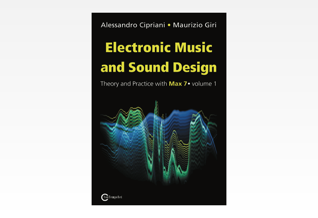 Second Edition Electronic Music and Sound Design Volume 1 Theory and Practice with Max and Msp
